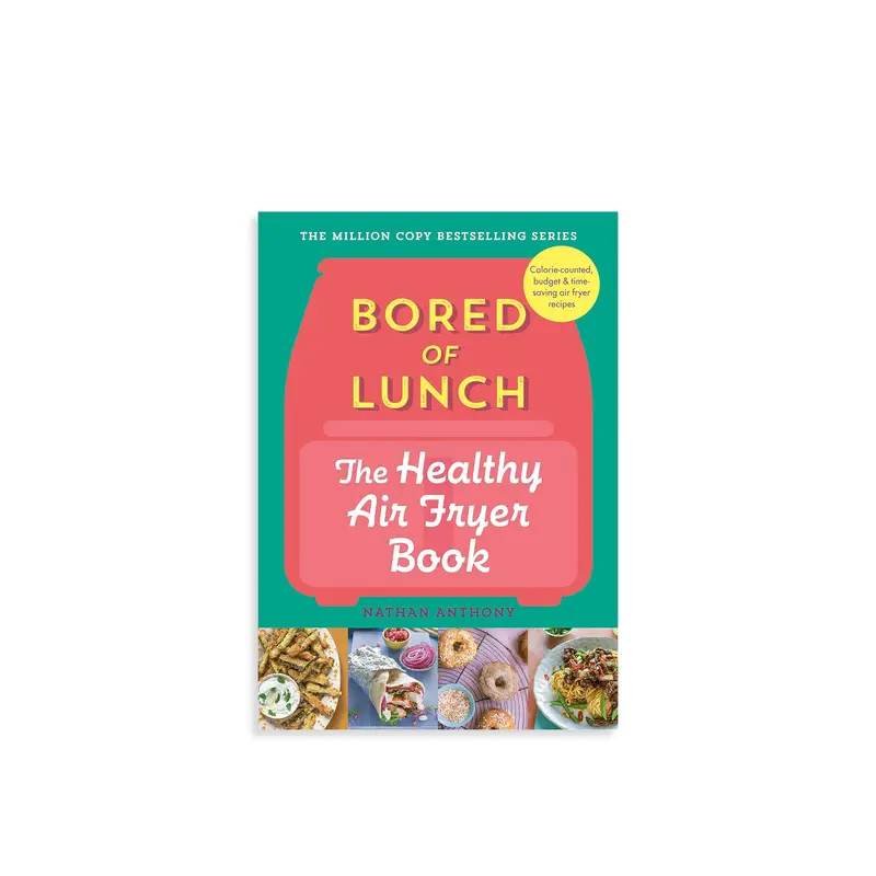 Bored of Lunch Healthy Airfryer Cookbook